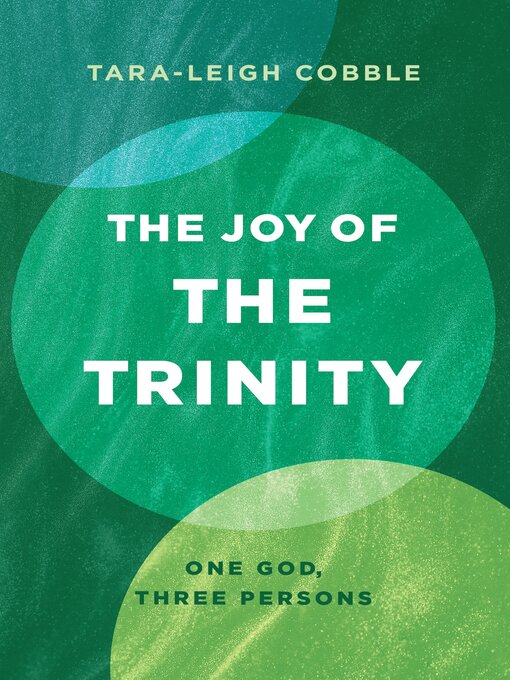 Title details for The Joy of the Trinity by Tara-Leigh Cobble - Wait list